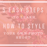 Learn how to Style a Photo Shoot