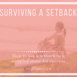 How to Survive a Setback
